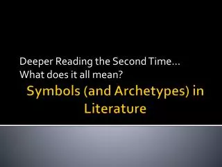 Symbols (and Archetypes) in Literature