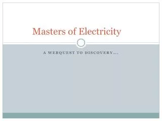Masters of Electricity