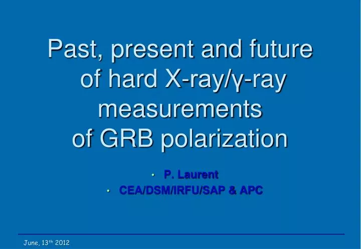 past present and future of hard x ray ray measurements of grb polarization