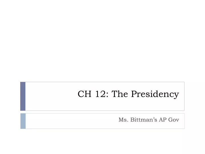 ch 12 the presidency