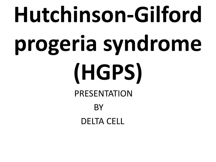 hutchinson gilford progeria syndrome hgps