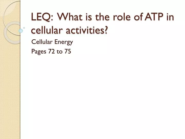leq what is the role of atp in cellular activities