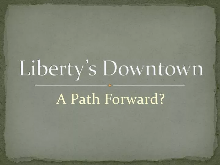 liberty s downtown