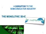 THE MONOLITHIC 3D-IC - slide 1