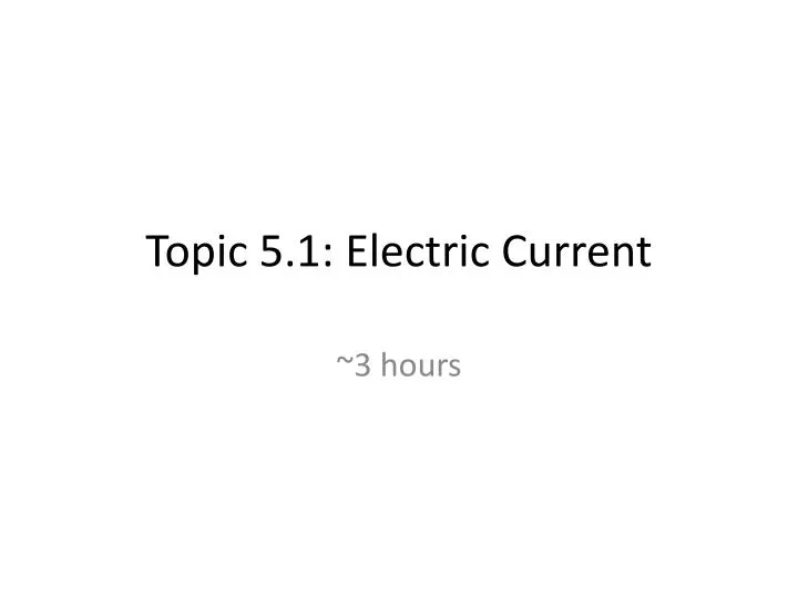 topic 5 1 electric current
