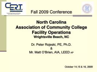 Fall 2009 Conference North Carolina Association of Community College Facility Operations Wrightsville Beach, NC Dr. Pet