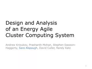 Design and Analysis of an Energy Agile Cluster Computing System