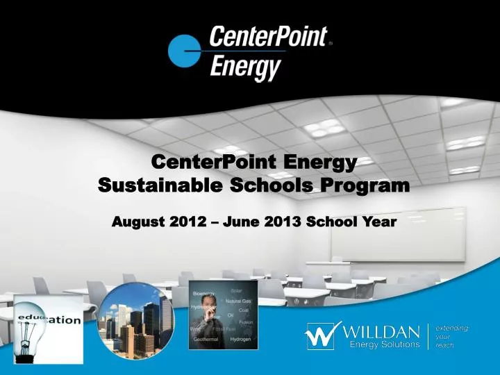 centerpoint energy sustainable schools program august 2012 june 2013 school year
