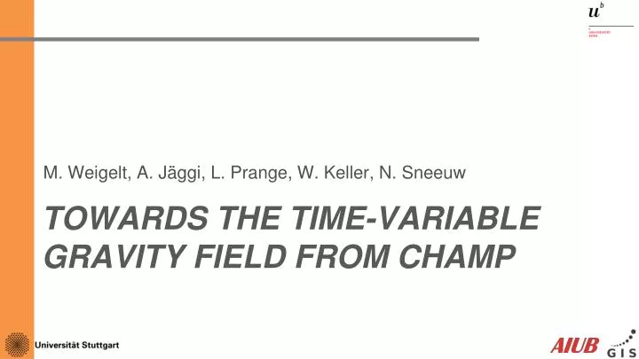 towards the time variable gravity field from champ