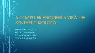 A Computer Engineer’s view of synthetic biology