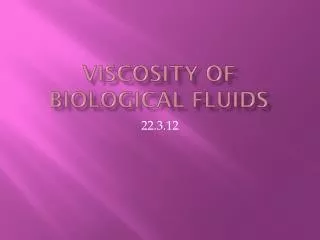 Viscosity of Biological Fluids