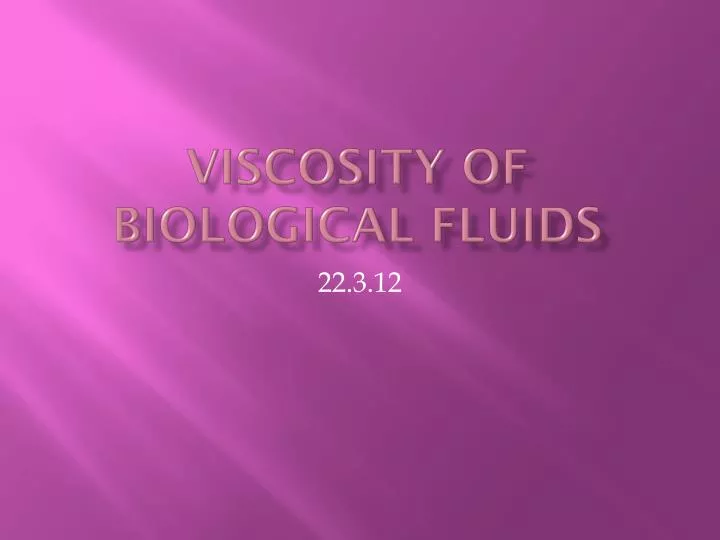 viscosity of biological fluids