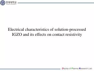 Electrical characteristics of solution-processed IGZO and its effects on contact resistivity
