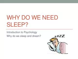 Why do we need sleep?