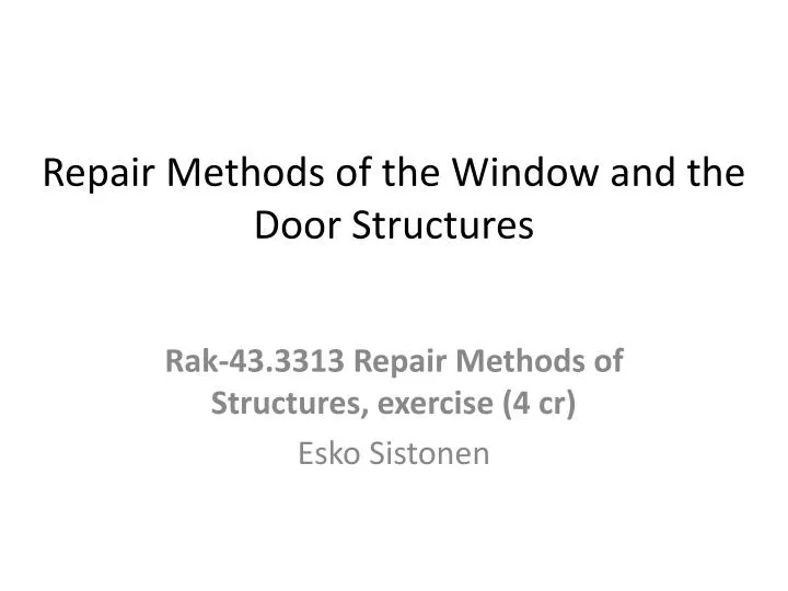 repair methods of the window and the door structures