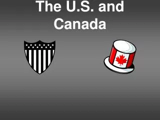 The U.S. and Canada