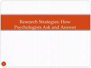 Research Strategies: How Psychologists Ask and Answer Questions Module 2