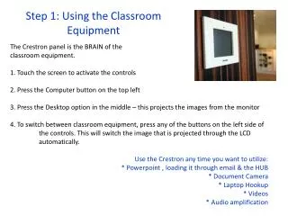 Step 1: Using the Classroom Equipment