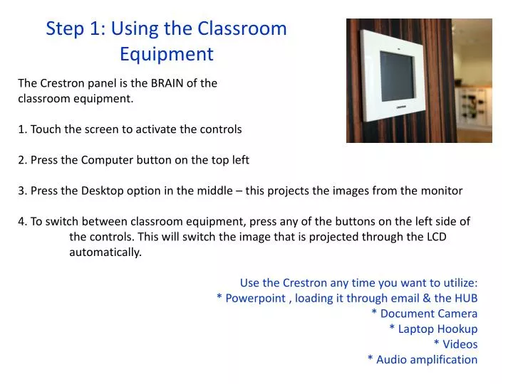 step 1 using the classroom equipment