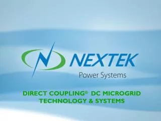 D IRECT COUPLING ® DC MICROGRID TECHNOLOGY &amp; SYSTEMS