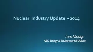 Tom Mudge ASQ Energy &amp; Environmental Division