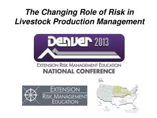 The Changing Role of Risk in Livestock Production Management