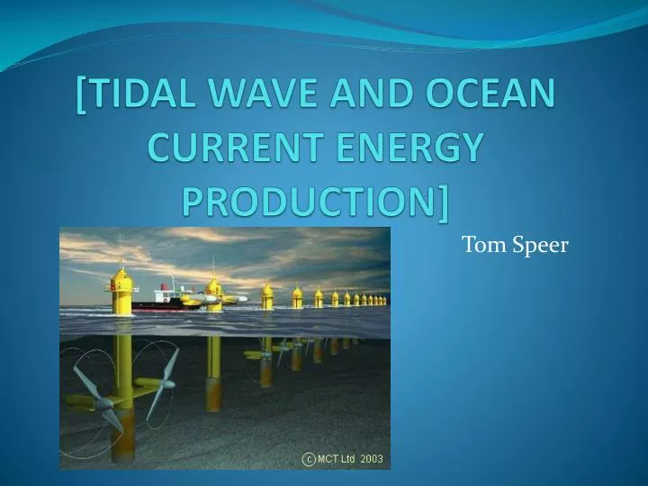 tidal wave and ocean current energy production