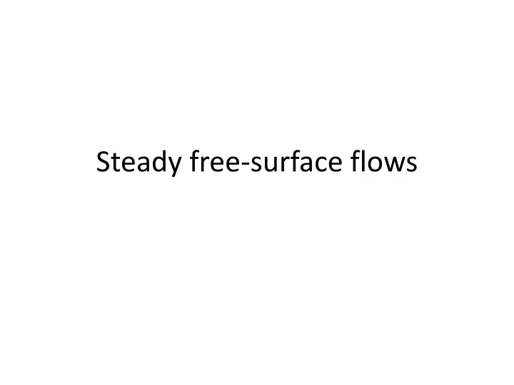 steady free surface flows