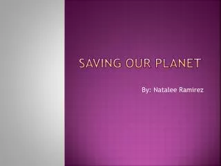 Saving our planet