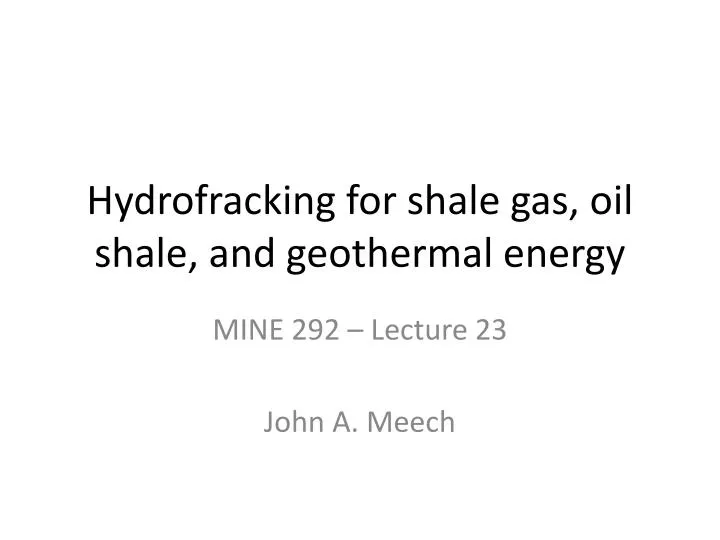 hydrofracking for shale gas oil shale and geothermal energy