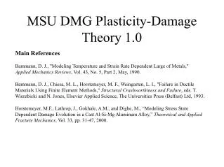 MSU DMG Plasticity-Damage Theory 1.0