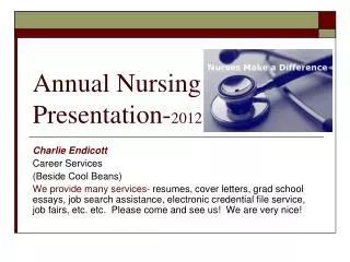 Annual Nursing Presentation- 2012