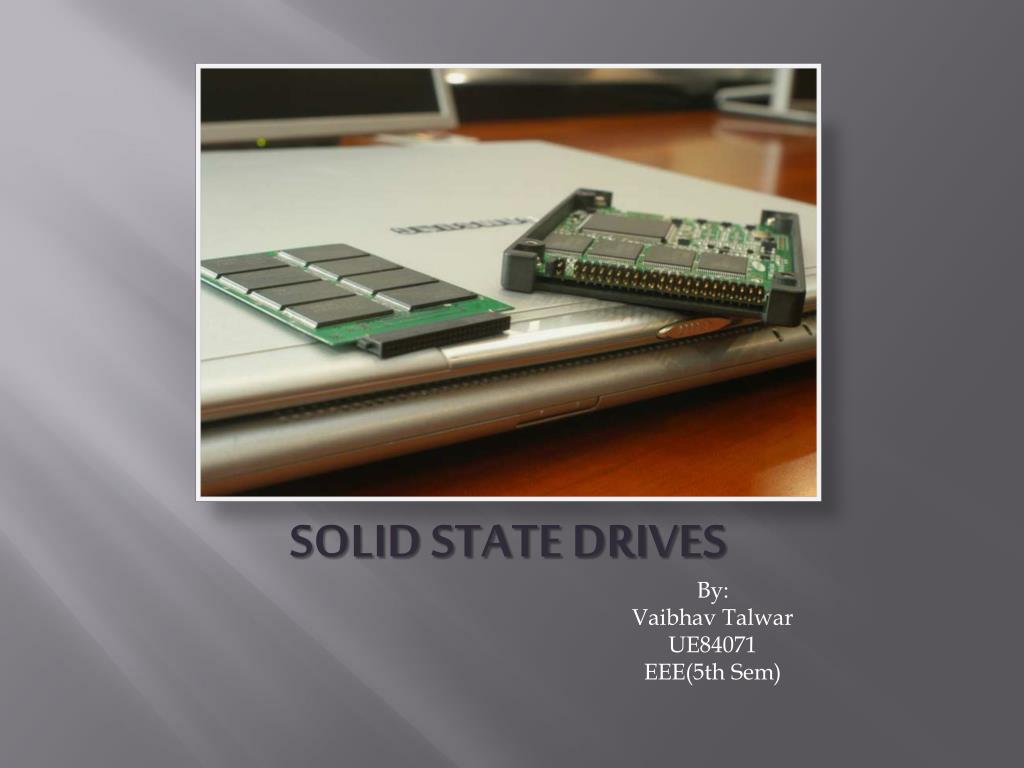 PPT - SOLID STATE DRIVES PowerPoint Presentation, free download - ID ...