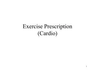 Exercise Prescription (Cardio)