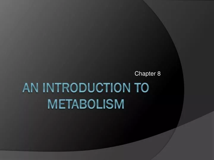 PPT - An Introduction To Metabolism PowerPoint Presentation, Free ...