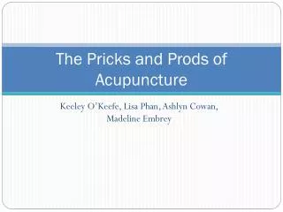 The Pricks and Prods of Acupuncture