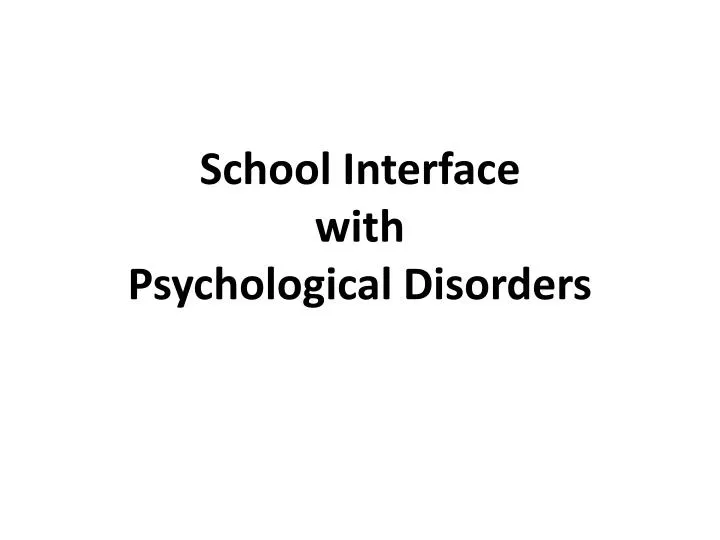 school interface with psychological disorders