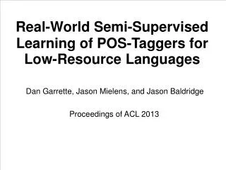 Real-World Semi-Supervised Learning of POS-Taggers for Low-Resource Languages