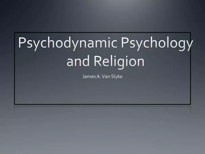 psychodynamic psychology and religion