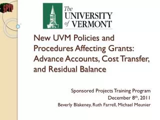 New UVM Policies and Procedures Affecting Grants: Advance Accounts, Cost Transfer, and Residual Balance