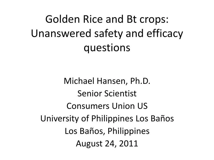 golden rice and bt crops unanswered safety and efficacy questions
