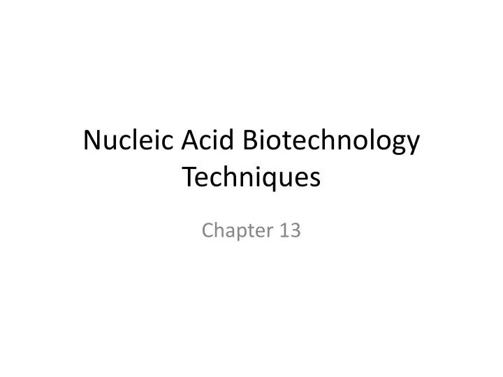 nucleic acid biotechnology techniques