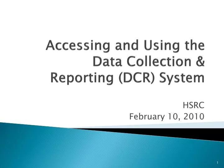 accessing and using the data collection reporting dcr system