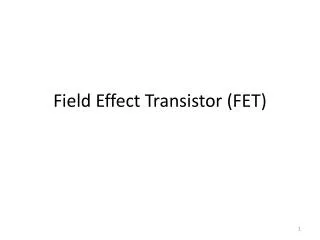 Field Effect Transistor (FET)