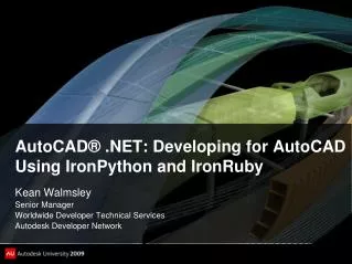 AutoCAD® . NET: Developing for AutoCAD Using IronPython and IronRuby
