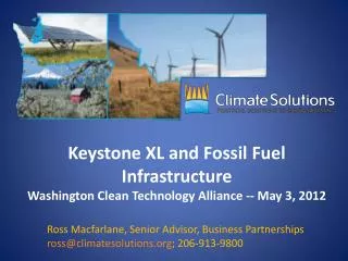 Keystone XL and Fossil Fuel Infrastructure Washington Clean Technology Alliance -- May 3, 2012