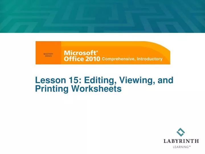 lesson 15 editing viewing and printing worksheets