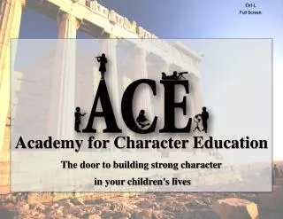 Academy for Character Education The door to building strong character in your children's lives