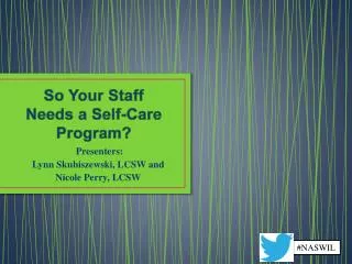 So Your Staff Needs a Self-Care Program?