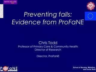 Preventing falls: Evidence from ProFaNE
